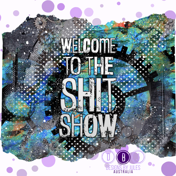 Welcome to the Shit Show