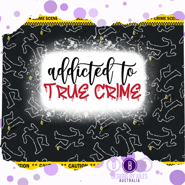 Addicted to True Crime