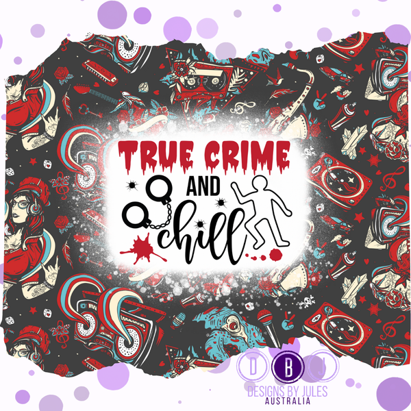 True Crime & Chill